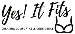 Yes, it fits is a Sault Ste. Marie custom bra fitter.
